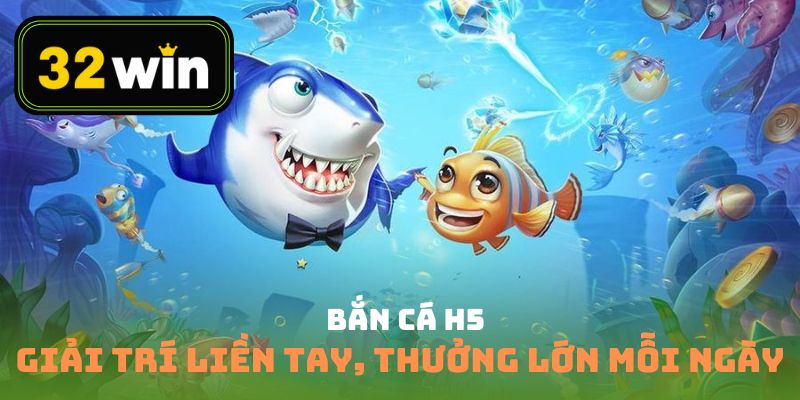 Bắn cá H5