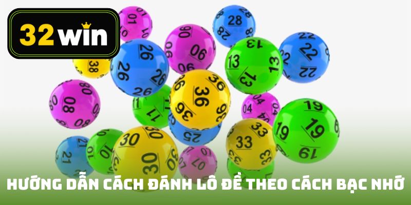 Hướng dẫn cách đánh lô đề theo cách bạc nhớ