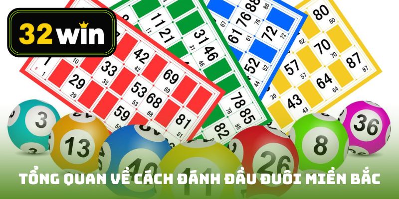 Tổng quan về khái niệm trong cách đánh đầu đuôi miền Bắc