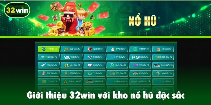 Giới thiệu 32win với kho nổ hũ đặc sắc